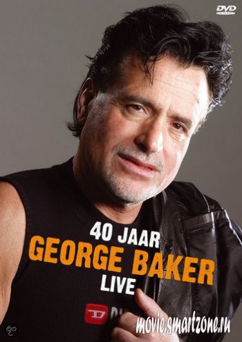 George Baker - 40 jaar live! (2008) DVDRip