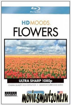 Flowers/Цветы 2008 (BDrip/1080p/HD Moods)