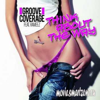 Groove Coverage feat. Rameez - Think about the way (2012) DVDRip