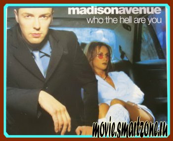 Madison Avenue - Who The Hell Are You (2000) TVRip