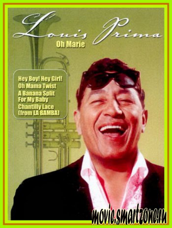 Louis Prima - Oh Marie (2008) DVDRip