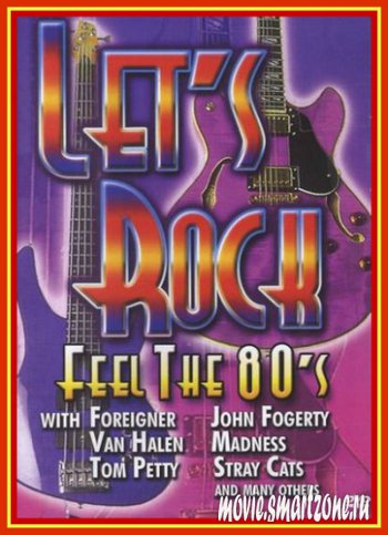 Various Artists - Let's Rock - Feel The 80's (2004) DVDRip